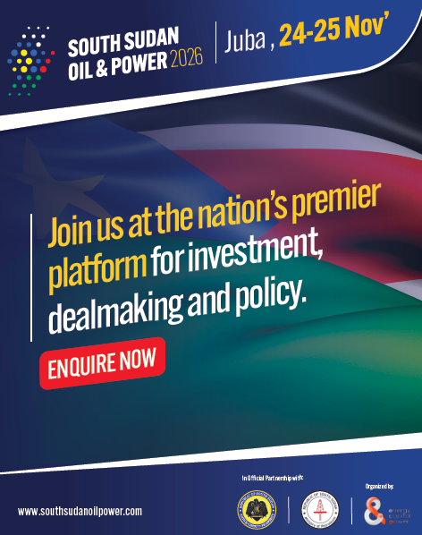 South Sudan Oil & Power 2026 to Bring Investors Directly to Juba’s Next Energy Opportunities