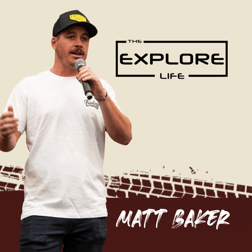 Matt Baker, The Explore Life