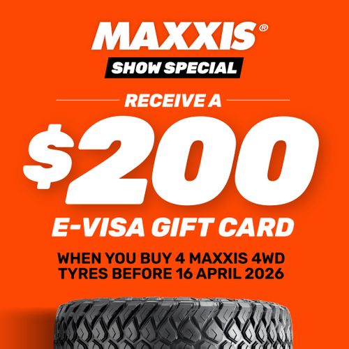 Receive a $200 e-Visa Gift card when you purchase 4 Maxxis 4WD Tyres