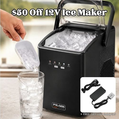 $50.00 off 12 Volt Ice Maker + FREE 240 Volt Adaptor 