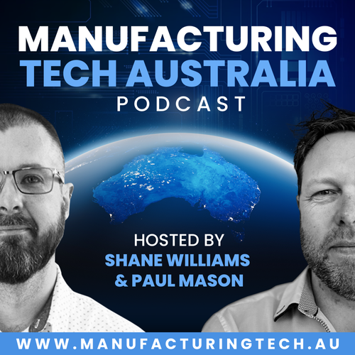 Manufacturing Tech Australia Podcast