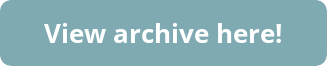 VIEW ARCHIVE HERE