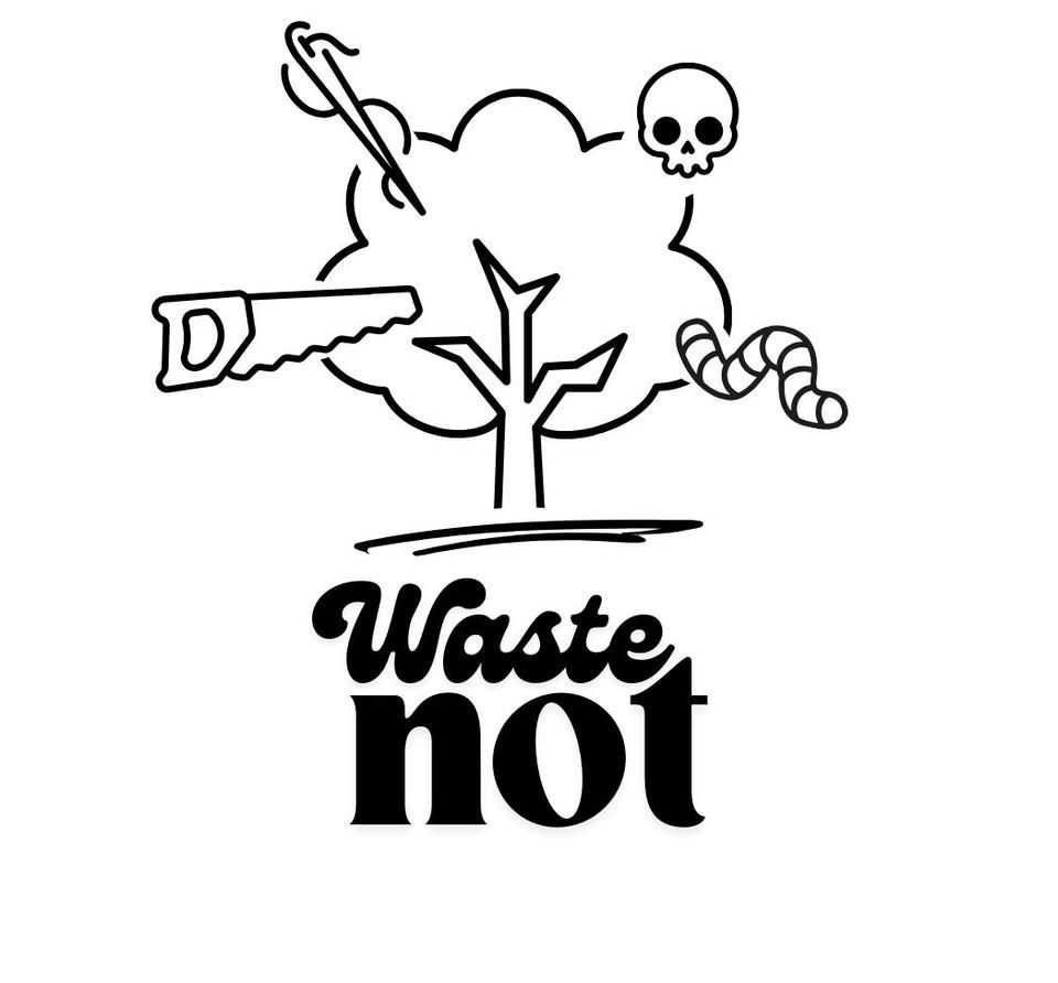 Waste Not