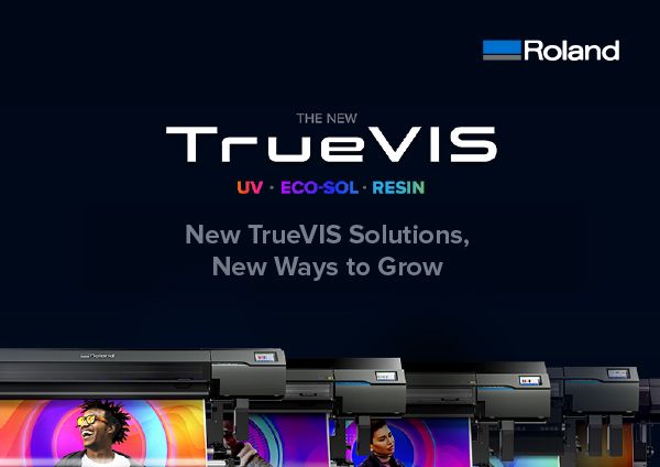 Roland DG Announces its Biggest Product Expansion to Date with Major Shakeup to TrueVIS Printer Lineup 