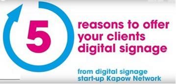 Five reasons to offer digital signage to your customers