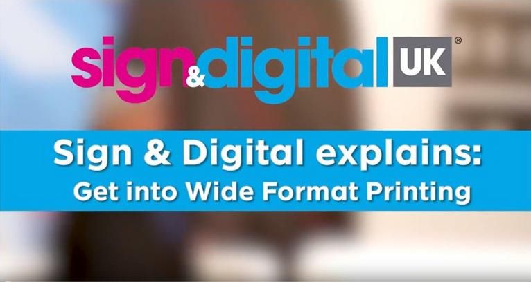 Sign & Digital Explains: Get into Wide Format Printing