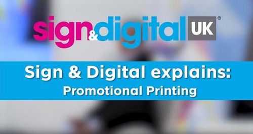 Sign & Digital Explains: Promotional Printing