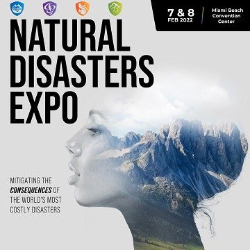The 2022 Natural Disasters Expo: The Ultimate Event for Natural Disasters Preparedness!!