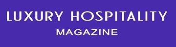 Luxury Hospitality Magazine