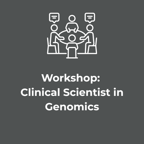 Clinical Scientist workshop