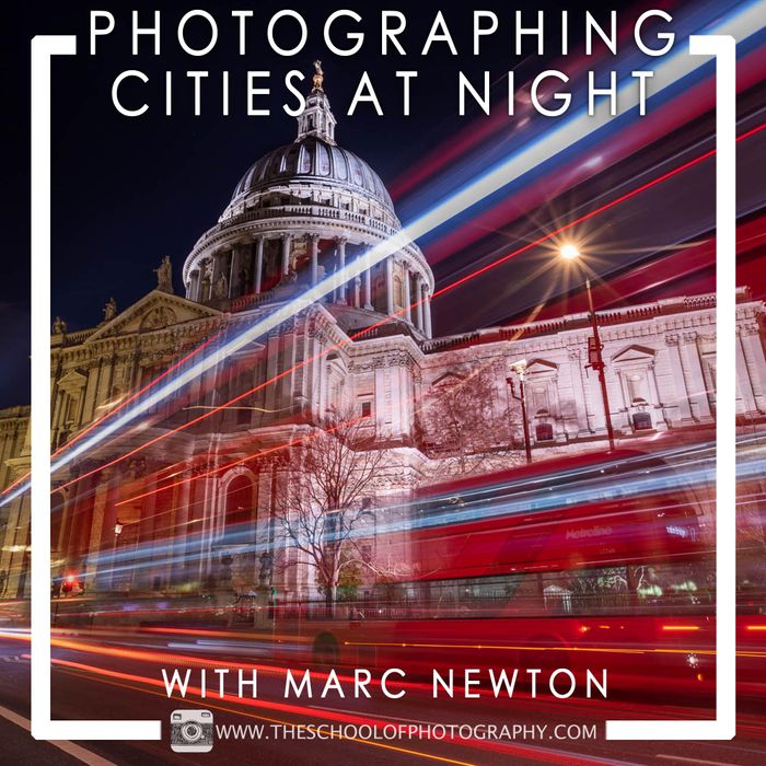 Photographing Cities at Night with Marc Newton
