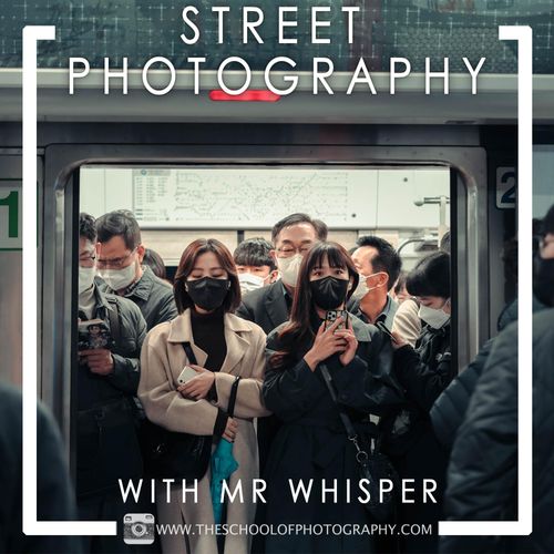 Street Photography with Mr Whisper