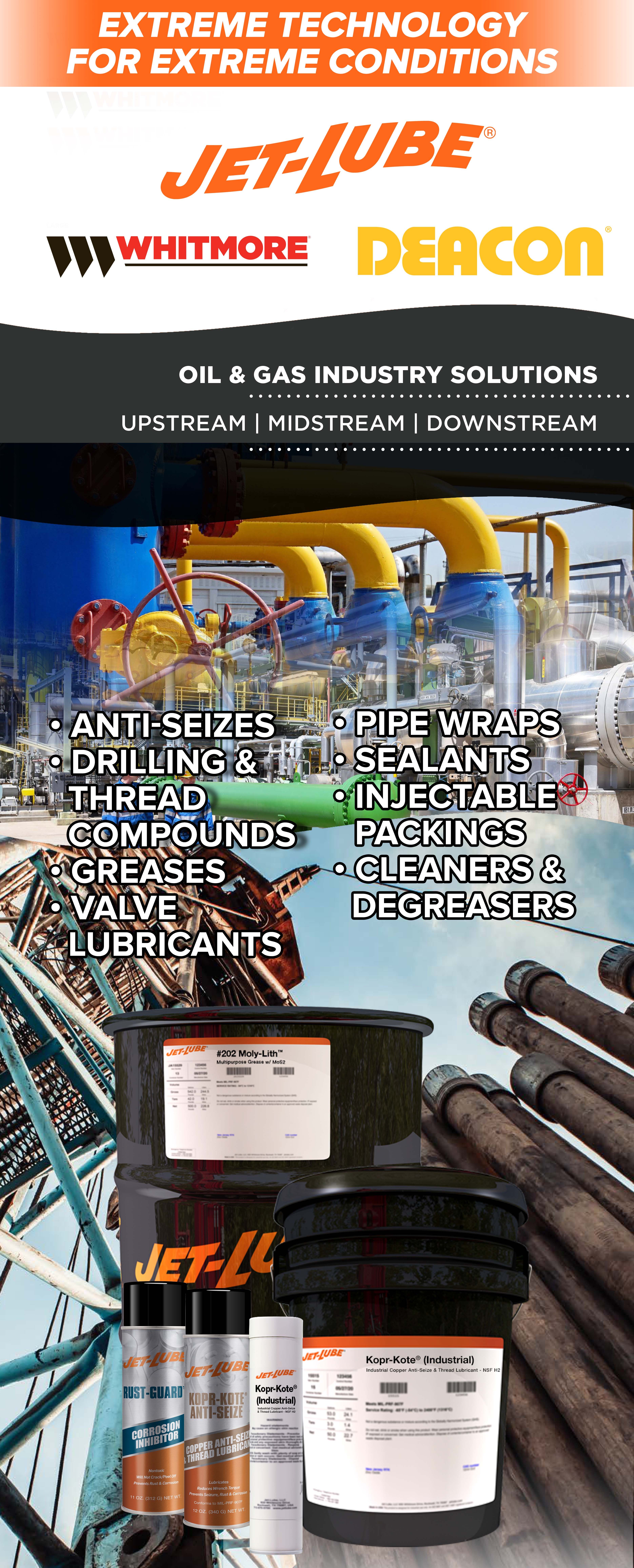 Jet-Lube Since 1949, Jet-Lube has supplied high-performance lubricants and products for oilfield, construction, water well and industrial markets. Its range includes valve lubricants, anti-seize, drilling compounds, sealants, cleaners and degreasers.