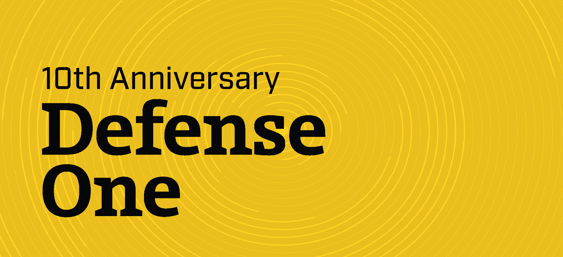 Defense One - 10th Anniversary