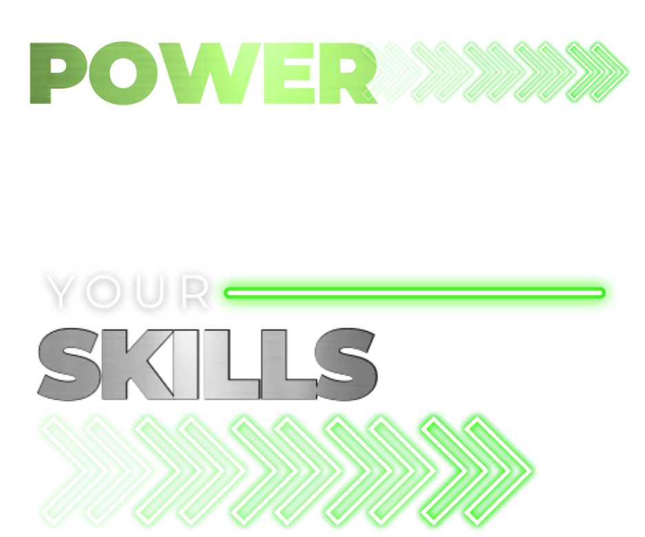 Power up your skills