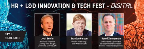HR + L&D INNOVATION & TECH FEST - DIGITAL: DAY 2 HIGHLIGHTS