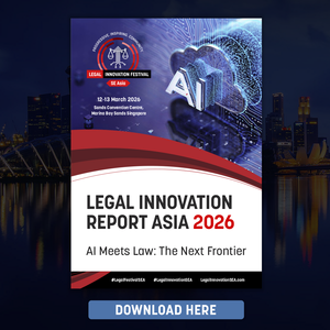 Legal Innovation Asia 2026 Report Reveals GenAI Transforming Legal Work, But Human Expertise Remains Central