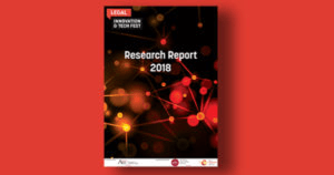Legal Innovation & Tech Fest 2018 Research Report