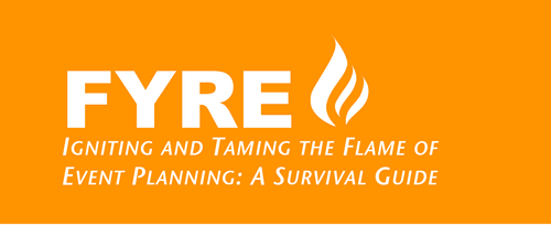 June 27, 2019 - Chapter Educational Luncheon - FYRE: Igniting and Taming the Flame of Event Planning – A Survival Guide