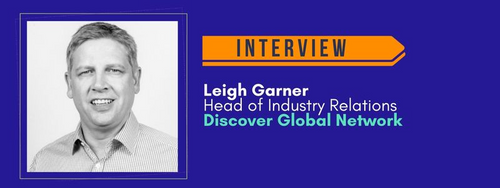 Interview | Leigh Garner | Head of Industry Relations at Discover Global Network