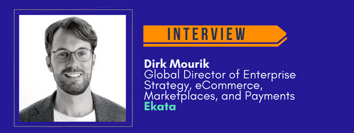 Sponsor Inteview: Dirk Mourik - Global Director of Enterprise Strategy, eCommerce, Marketplaces, and Payments at Ekata