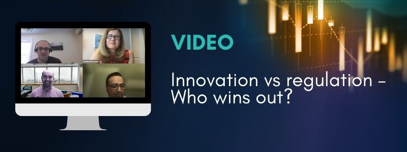 Innovation vs regulation – Who wins out?