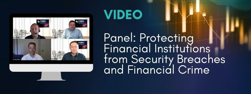 Panel: Protecting Financial Institutions from Security Breaches and Financial Crime