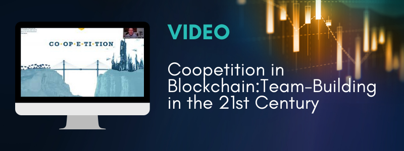 Coopetition in Blockchain - Team-Building in the 21st Century
