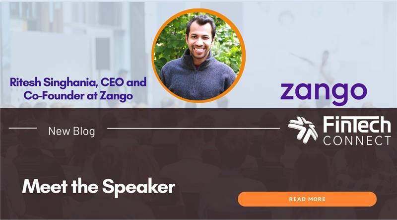 Meet the Speaker Q&A: Ritesh Singhania, CEO and co-founder, Zango