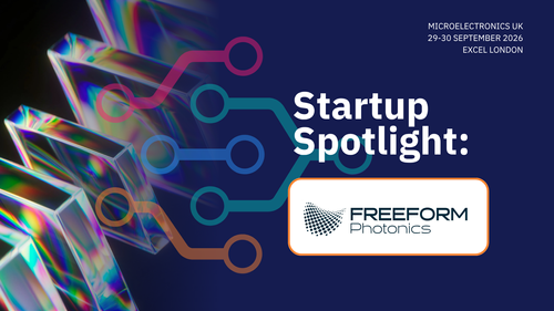 Microelectronics UK 2026 Startup Spotlight: FreeForm Photonics