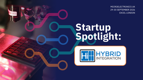 Microelectronics UK 2026 Startup Spotlight: Hybrid Integration