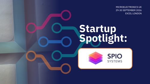 Microelectronics UK 2026 Startup Spotlight: SPIO Systems