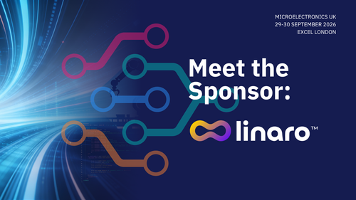 Microelectronics UK 2026: Meet the Sponsor: Linaro