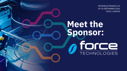 Microelectronics UK 2026: Meet the Sponsor: Force Technologies