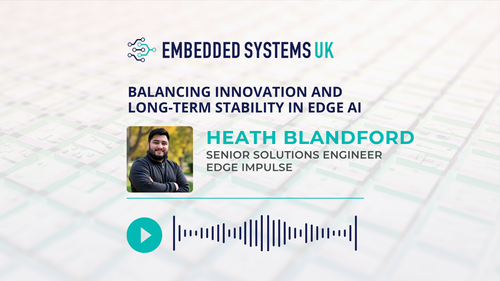 Heath Blandford, Edge Impulse: Key edge AI trends for the embedded industry