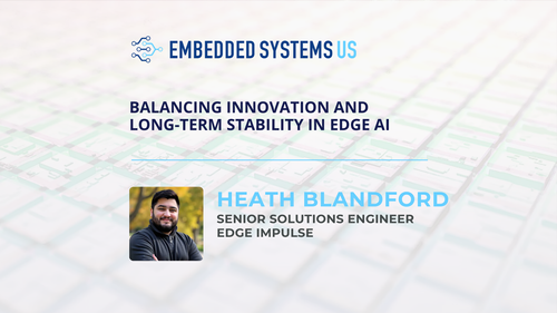 Heath Blandford, Edge Impulse: Key edge AI trends for the embedded industry