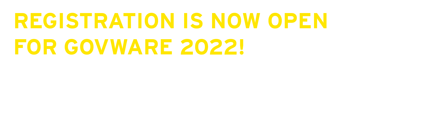 Registration for GovWare 2022 is now open!