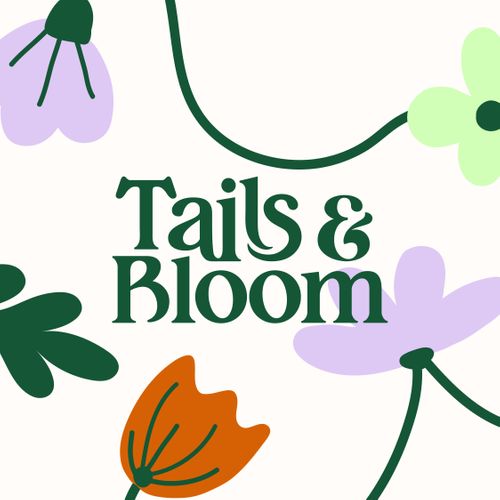 Tails & Bloom