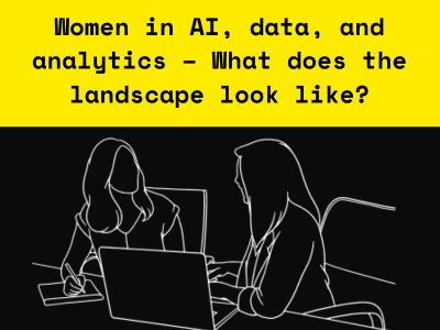 Accelerating the Progress of Gender Equity in Data, Analytics, and AI