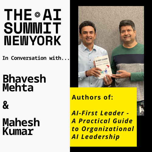 From AI Hype to AI Leadership: An Exclusive Interview with the AI Leaders and Authors, Bhavesh Mehta and Mahesh Kumar