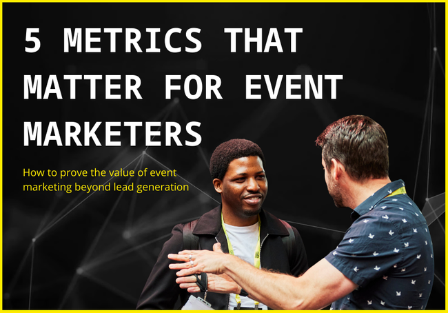 5 Metrics That Matter for Event Marketers
