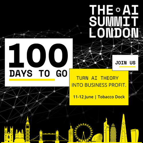 100 DAYS AWAY: THE AI SUMMIT LONDON IS BACK AT TOBACCO DOCK 11 - 12 JUNE