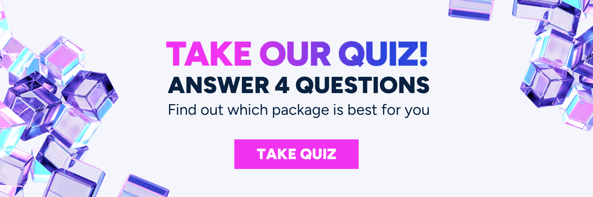 Take our Quiz