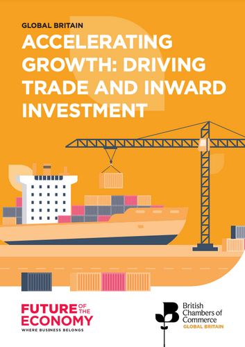 Accelerating Growth: Driving trade and inward investment