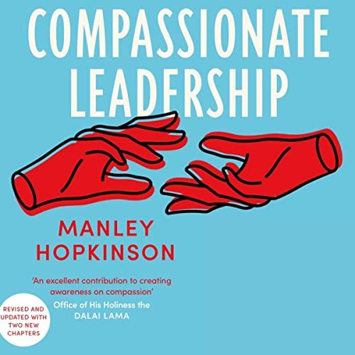 IZ Recommends | Compassionate Leadership by Manley Hopkinson