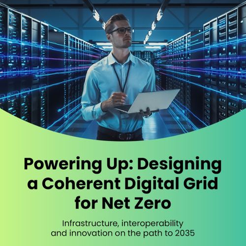 Watch the webinar: Powering Up - Designing a Coherent Digital Grid for Net Zero