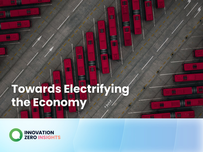 Innovation Zero Insights Report: Towards Electrifying the Economy
