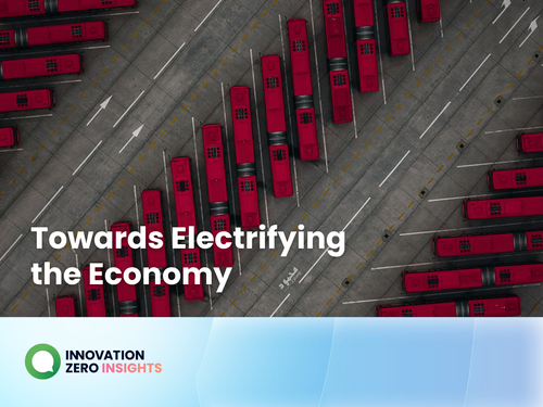 Innovation Zero Insights Report: Towards Electrifying the Economy