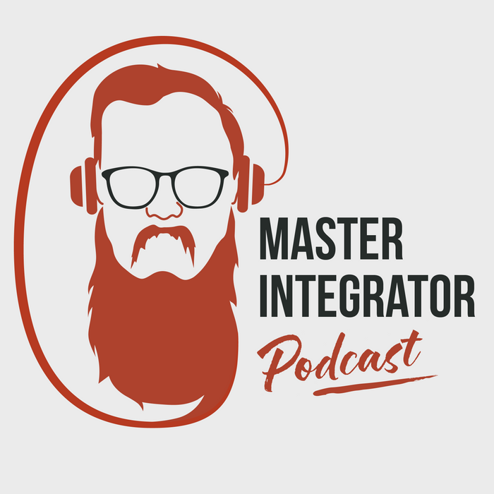 Master Integrator Podcast