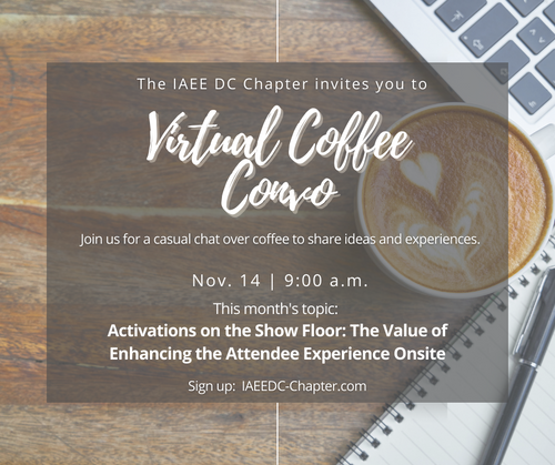 November 2023 - Virtual Coffee Convo - Activations on the Show Floor - The Value of Enhancing the Attendee Experience Onsite